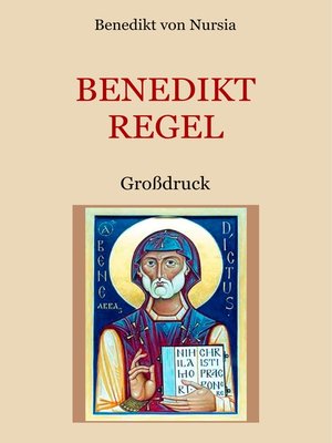 cover image of Die Benediktregel. Regel des heiligen Vaters Benedikt im Großdruck.
